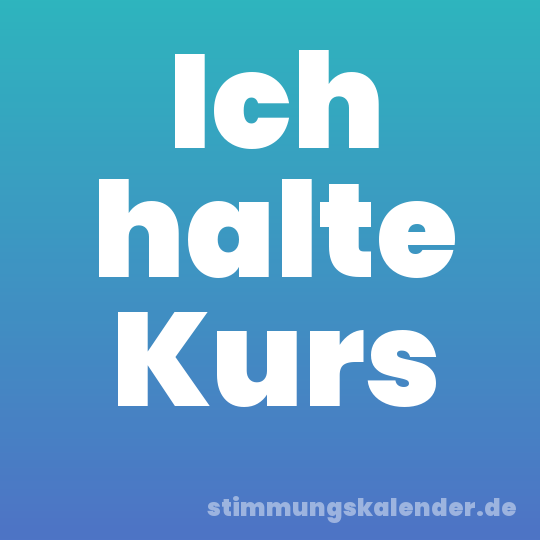 Ich halte Kurs