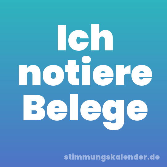 Ich notiere Belege