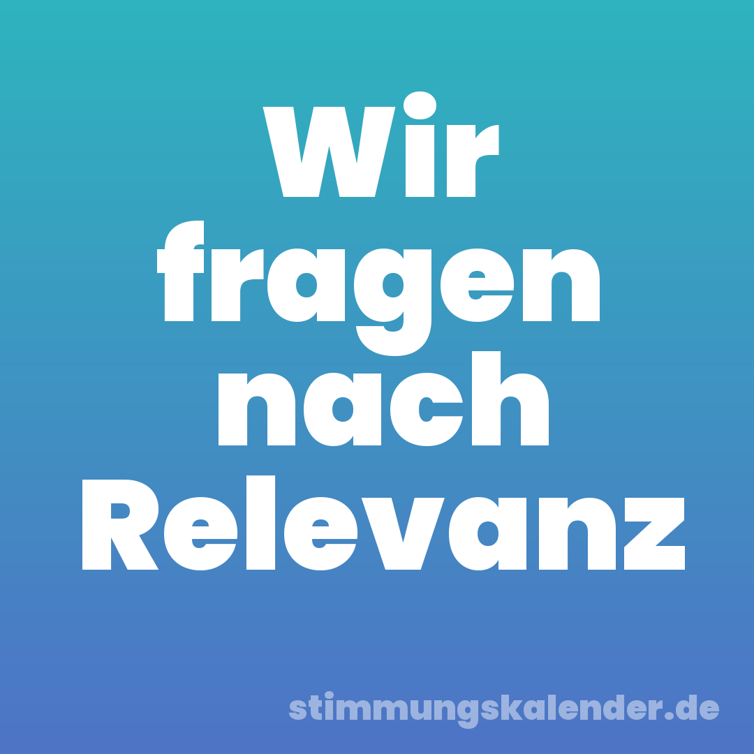 Wir fragen nach Relevanz