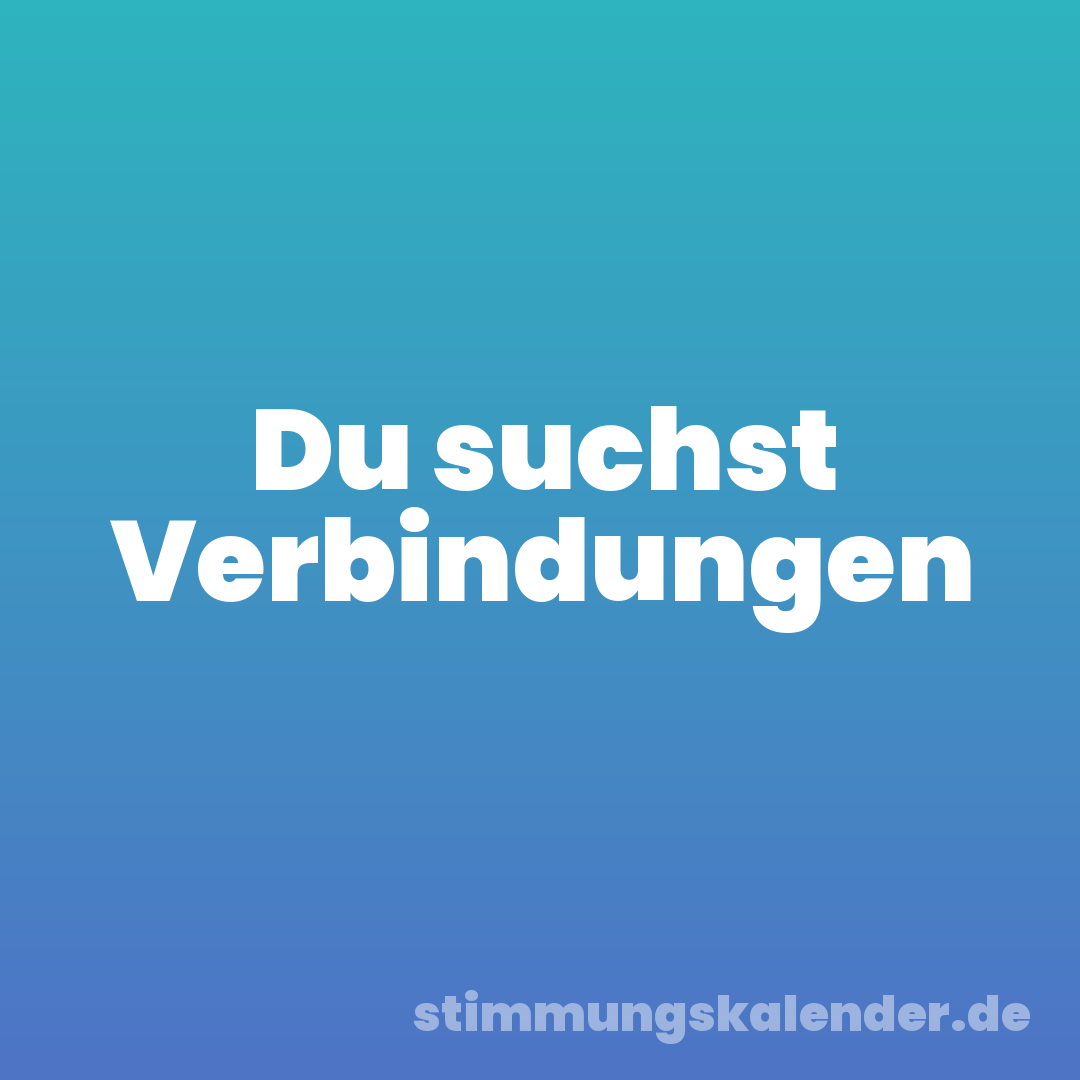 Du suchst Verbindungen