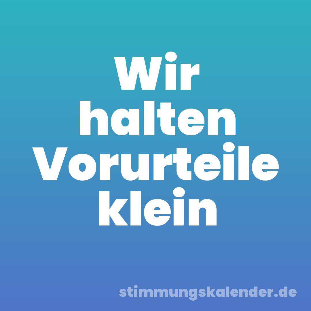 Wir halten Vorurteile klein