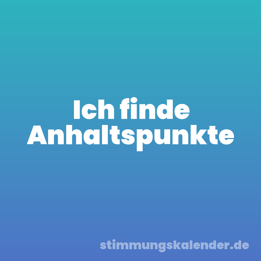 Ich finde Anhaltspunkte