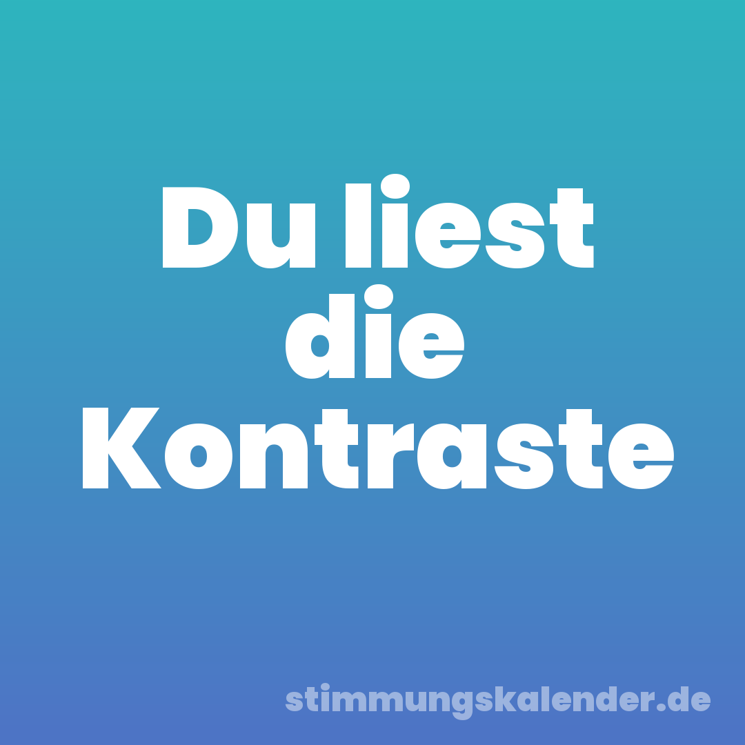 Du liest die Kontraste