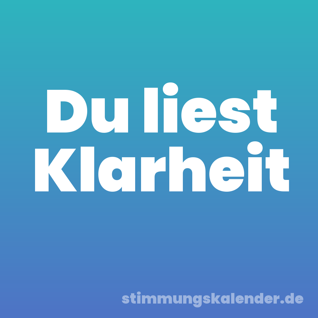 Du liest Klarheit