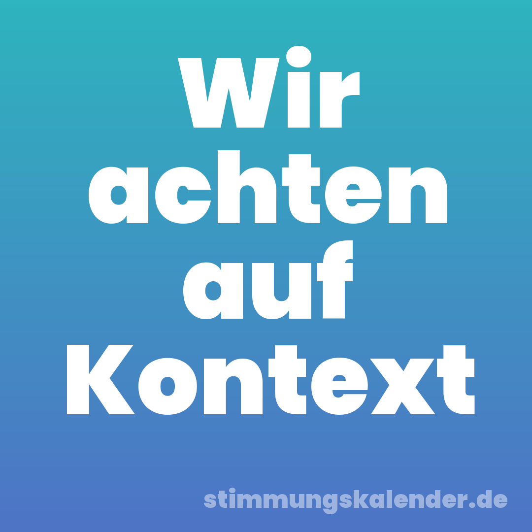Wir achten auf Kontext