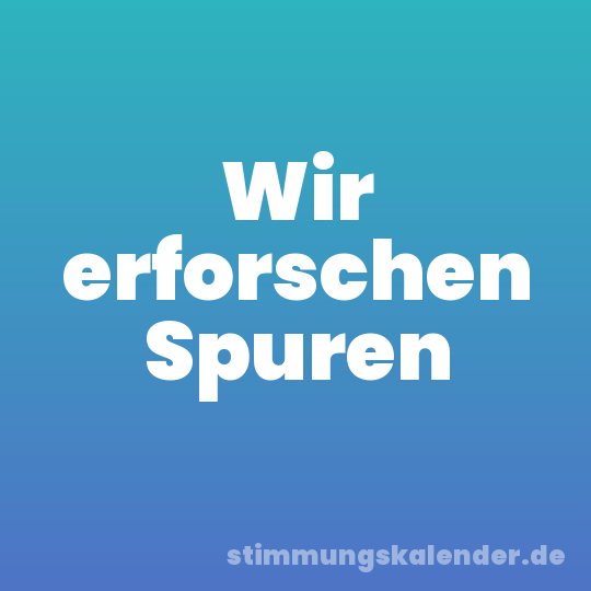 Wir erforschen Spuren