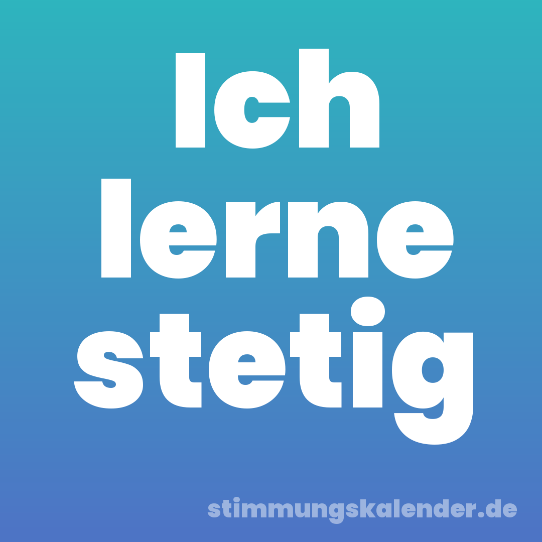 Ich lerne stetig