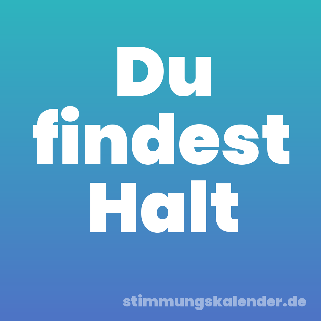 Du findest Halt