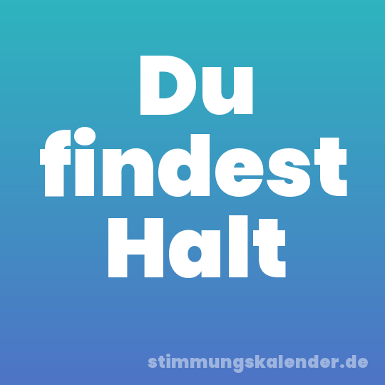 Du findest Halt