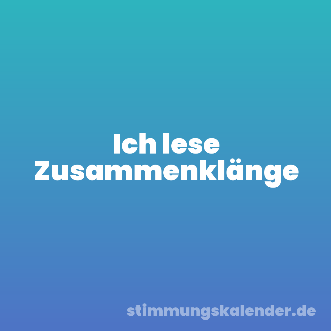 Ich lese Zusammenklänge
