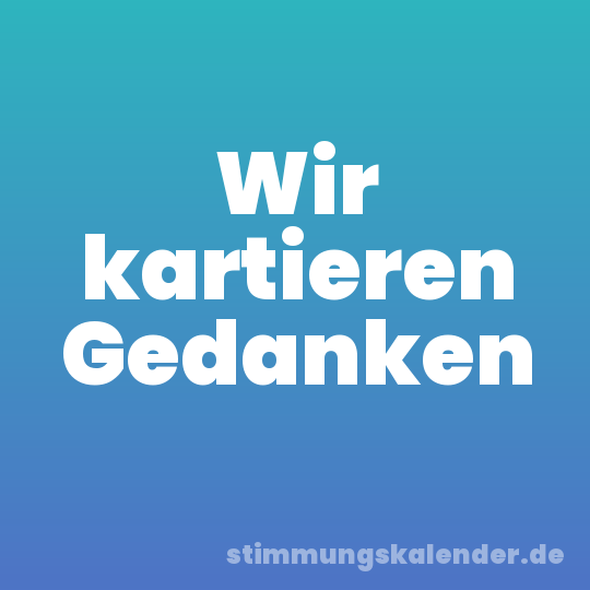 Wir kartieren Gedanken