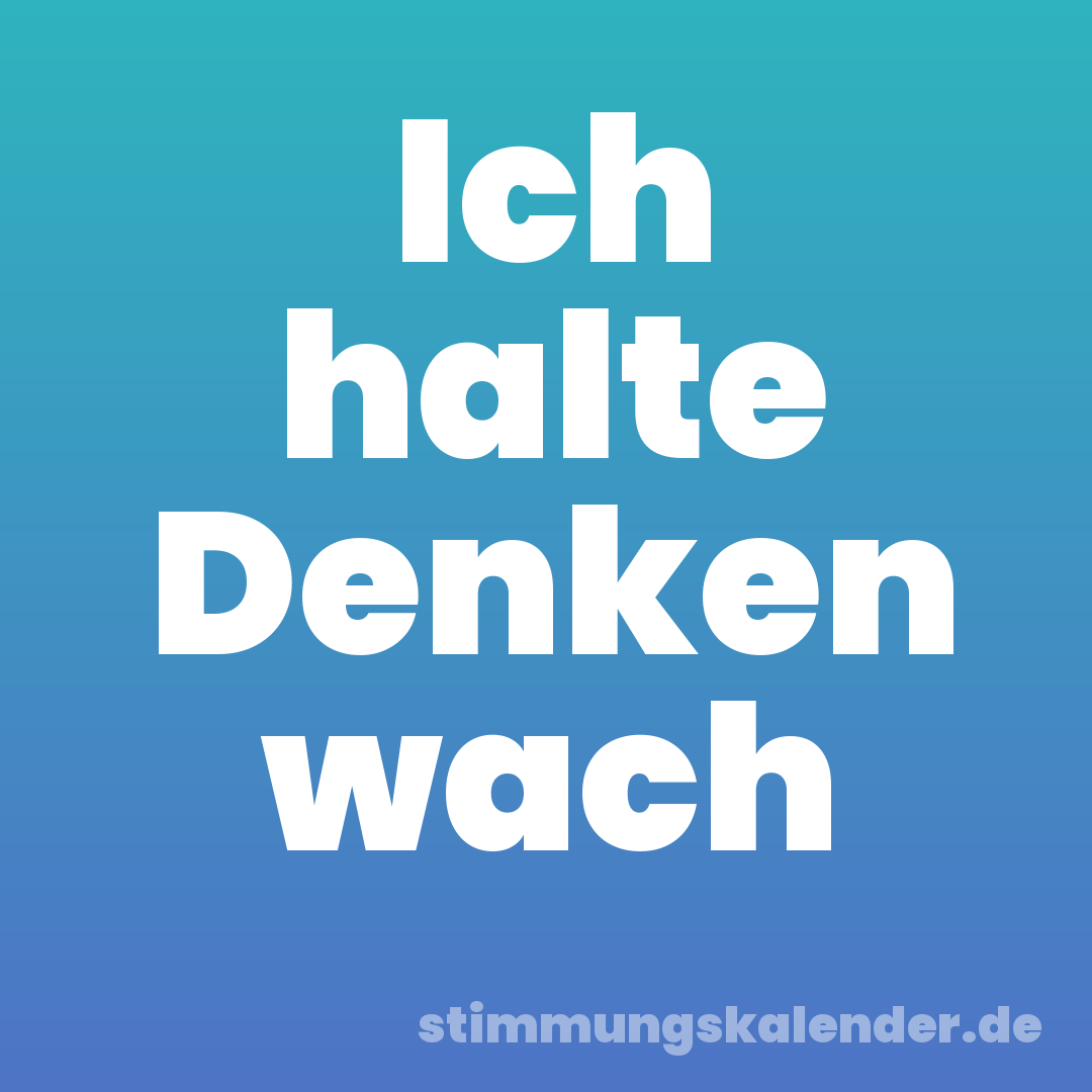 Ich halte Denken wach