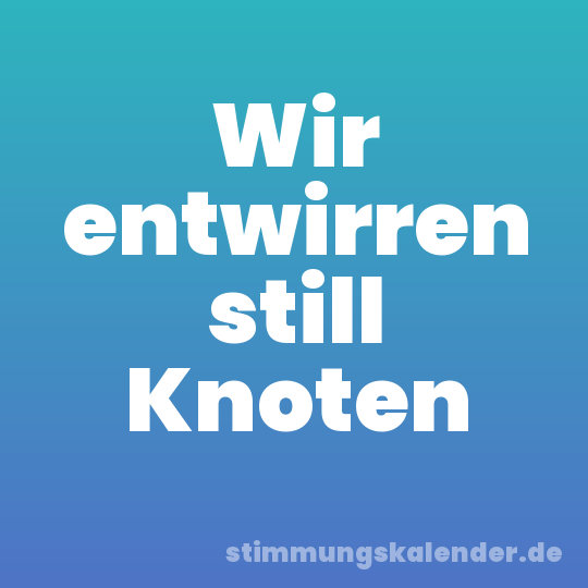 Wir entwirren still Knoten