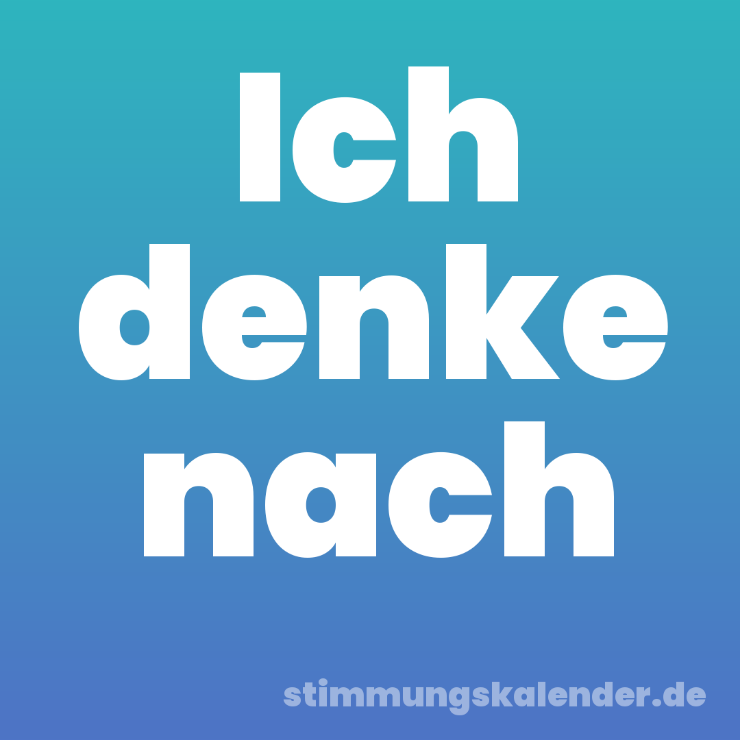 Ich denke nach