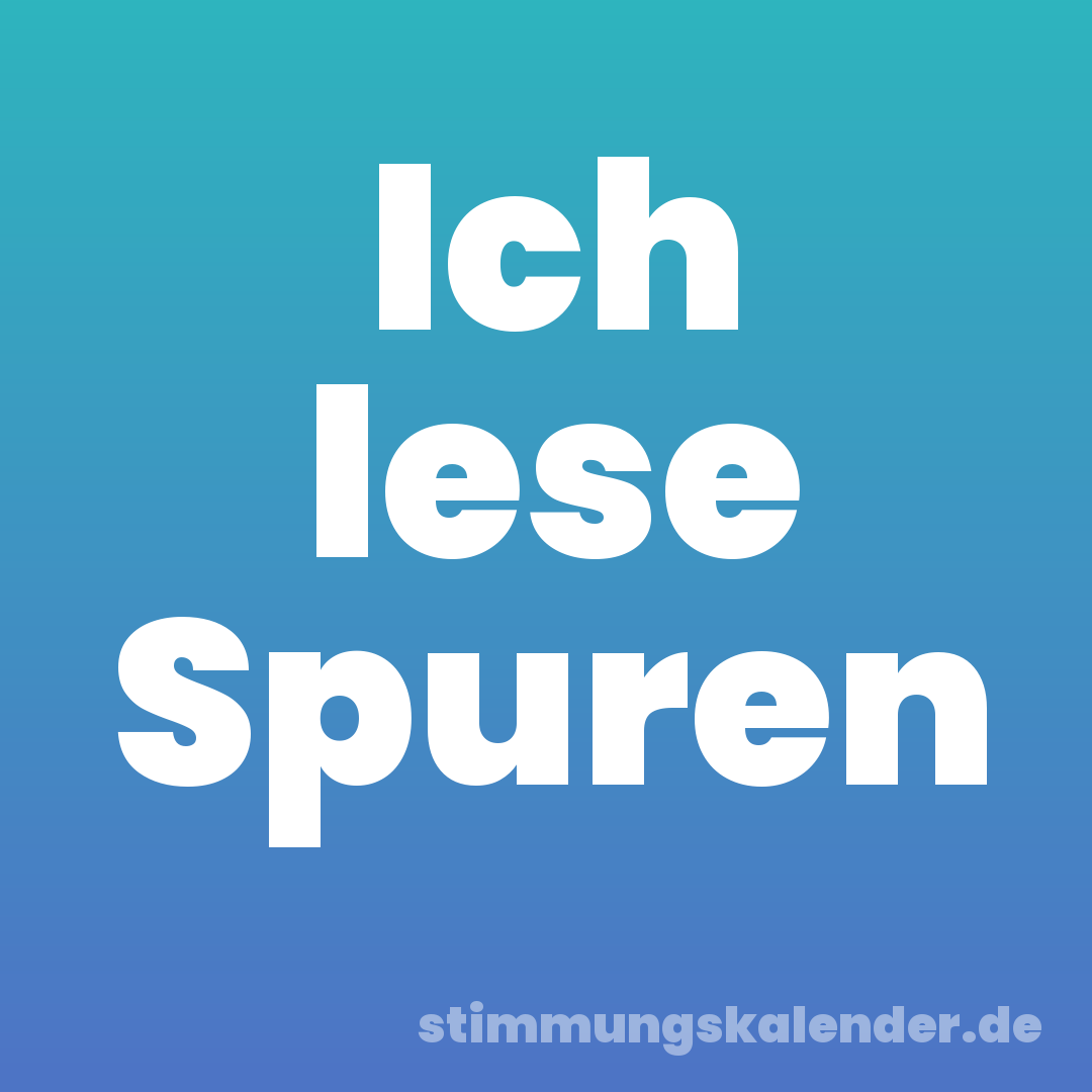 Ich lese Spuren