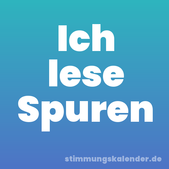 Ich lese Spuren