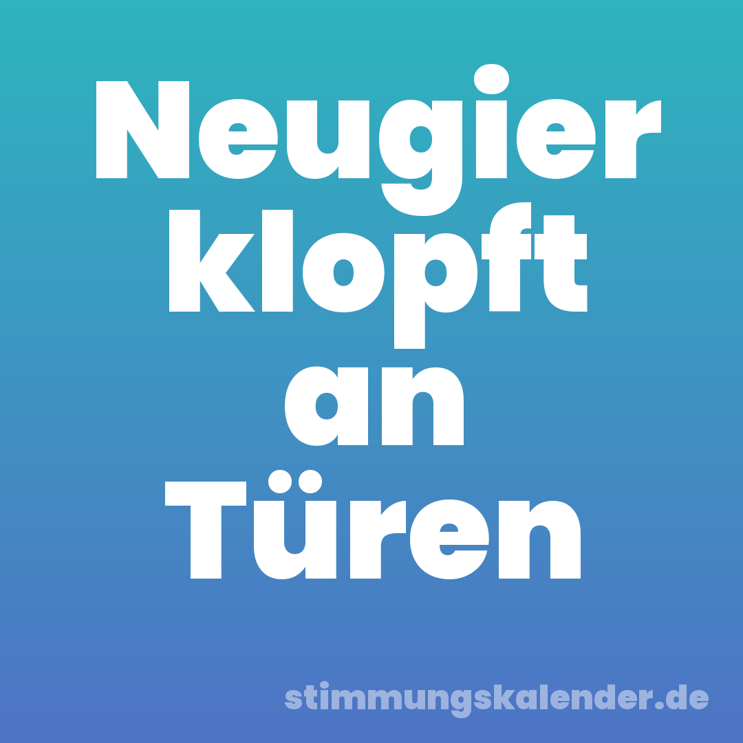 Neugier klopft an Türen