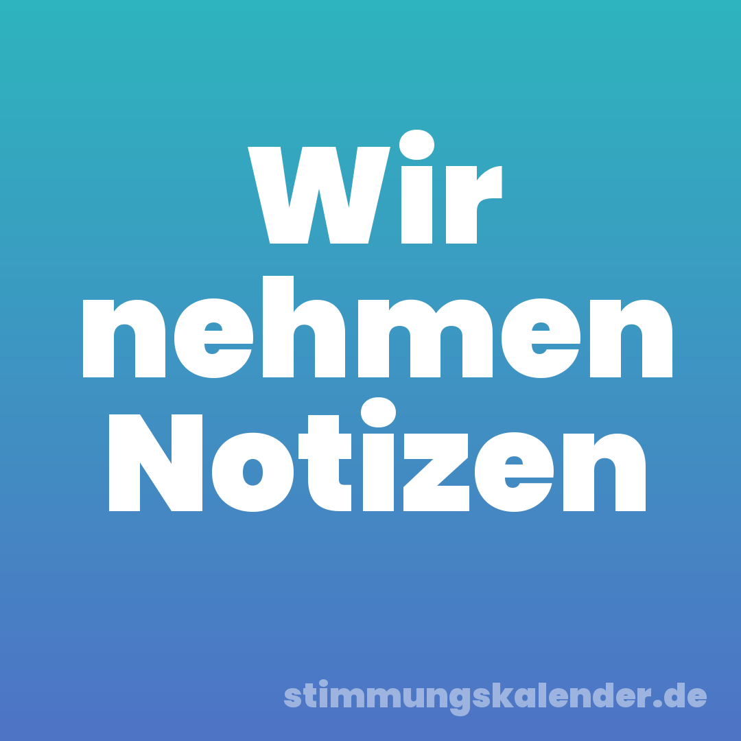 Wir nehmen Notizen