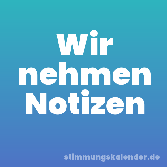 Wir nehmen Notizen