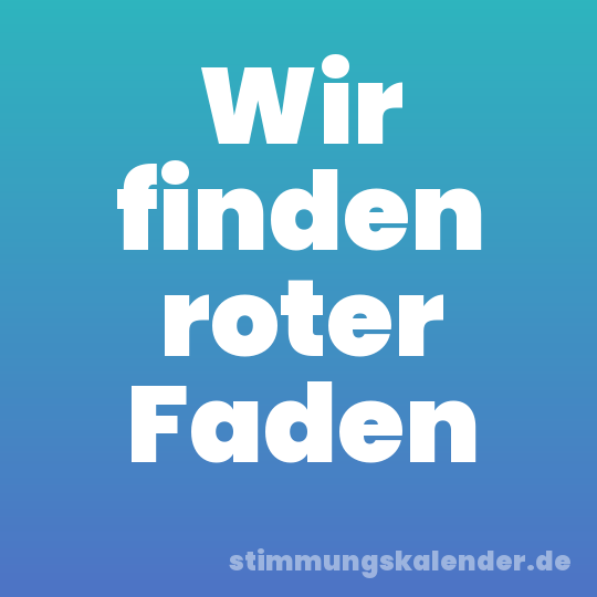 Wir finden roter Faden