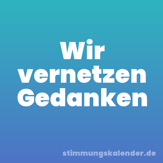 Wir vernetzen Gedanken