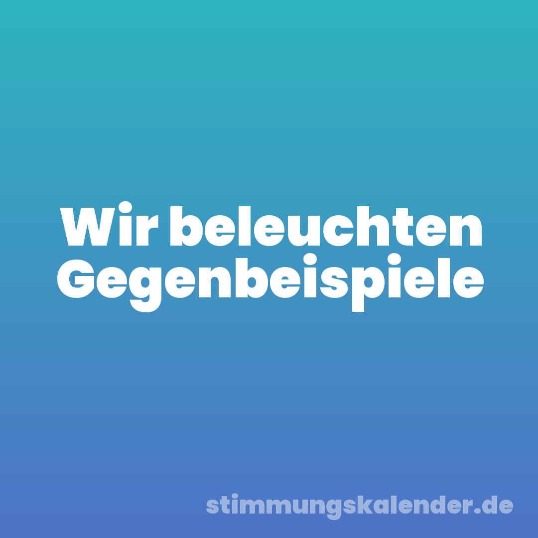 Wir beleuchten Gegenbeispiele
