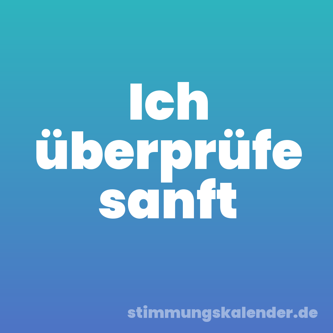Ich überprüfe sanft