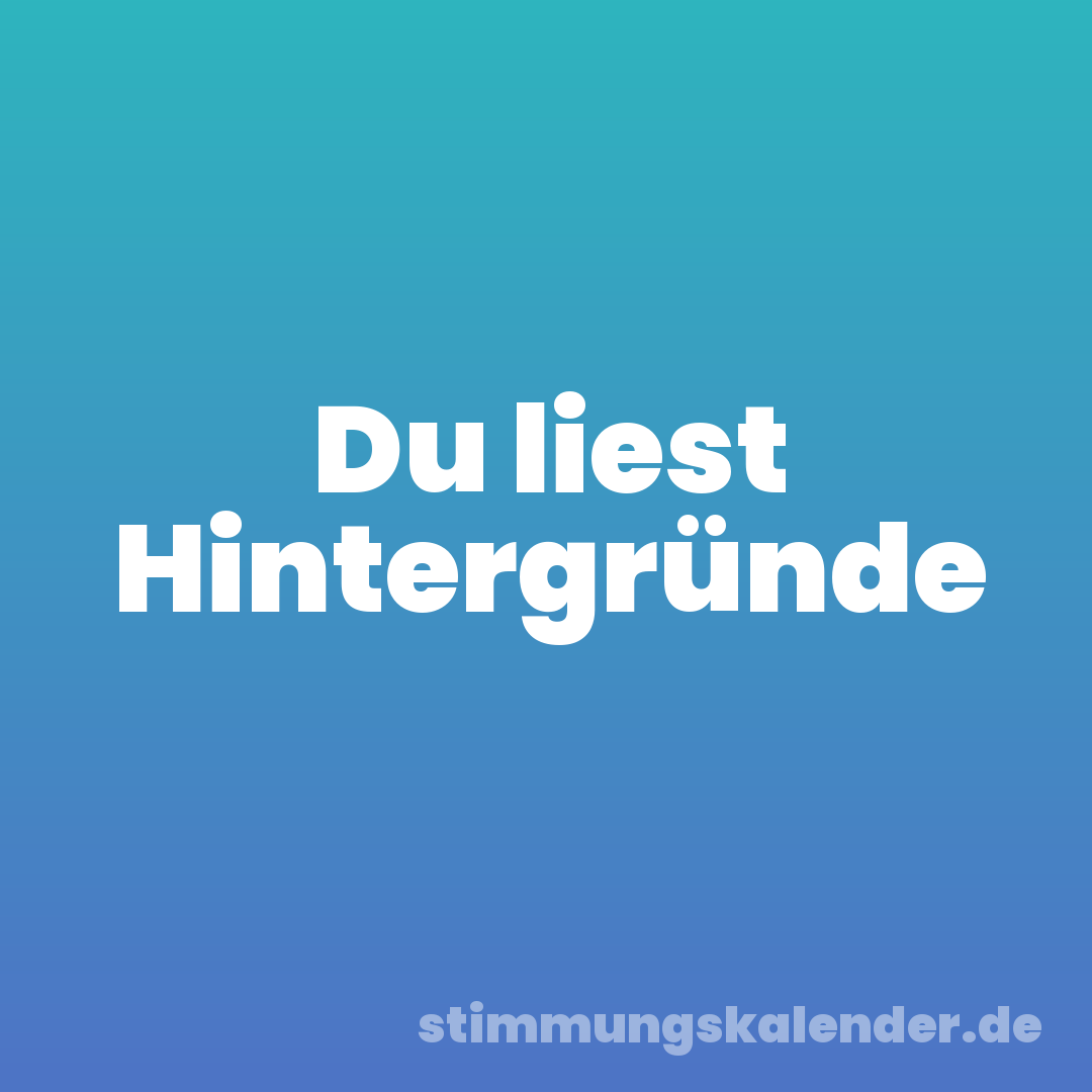 Du liest Hintergründe