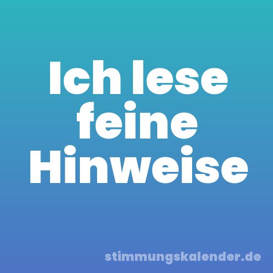 Ich lese feine Hinweise