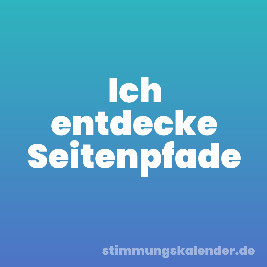 Ich entdecke Seitenpfade