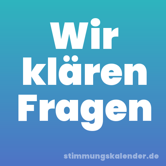 Wir klären Fragen