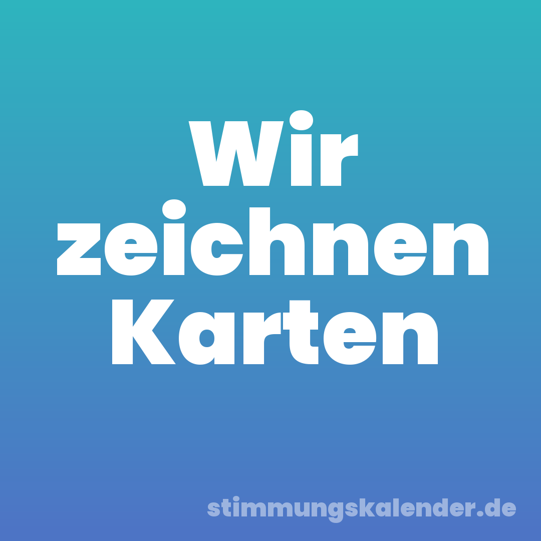 Wir zeichnen Karten