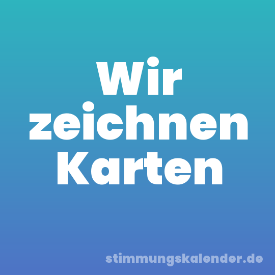 Wir zeichnen Karten