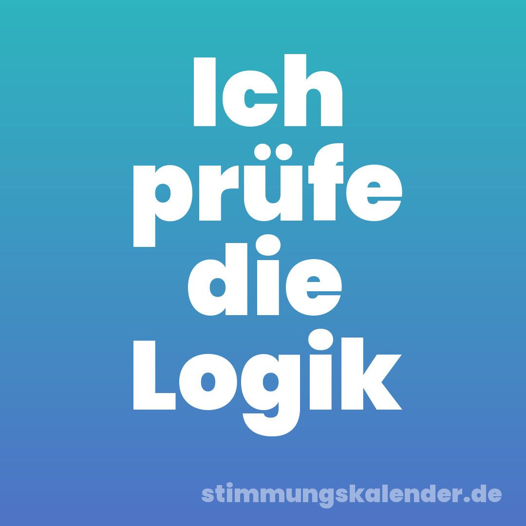 Ich prüfe die Logik