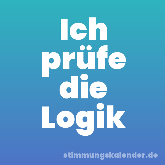 Ich prüfe die Logik