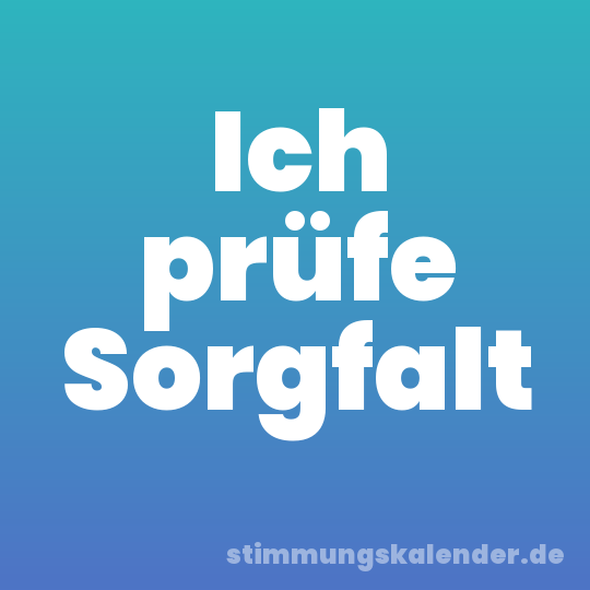 Ich prüfe Sorgfalt