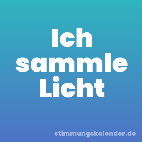 Ich sammle Licht