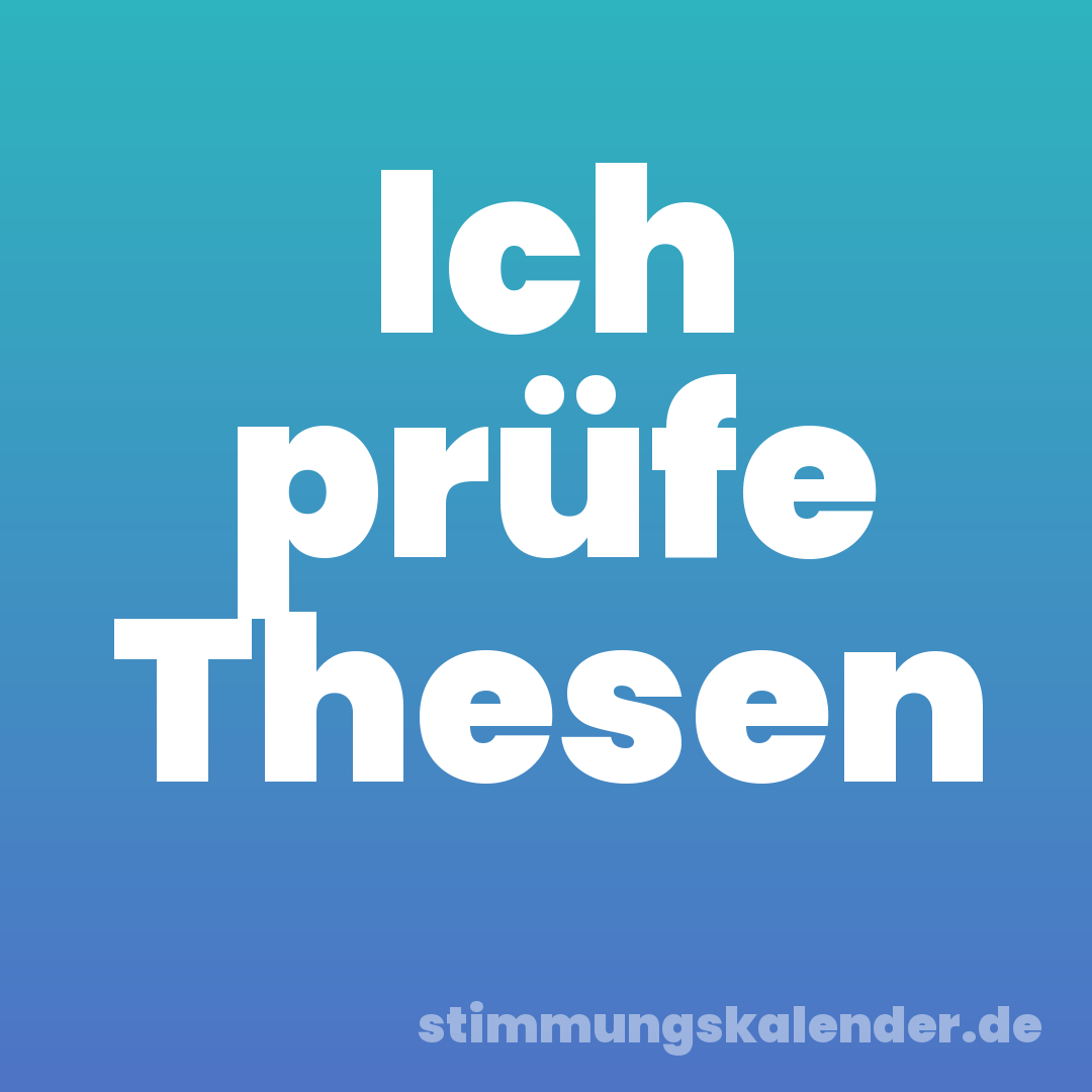 Ich prüfe Thesen