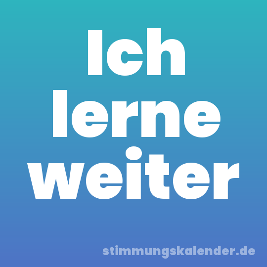 Ich lerne weiter