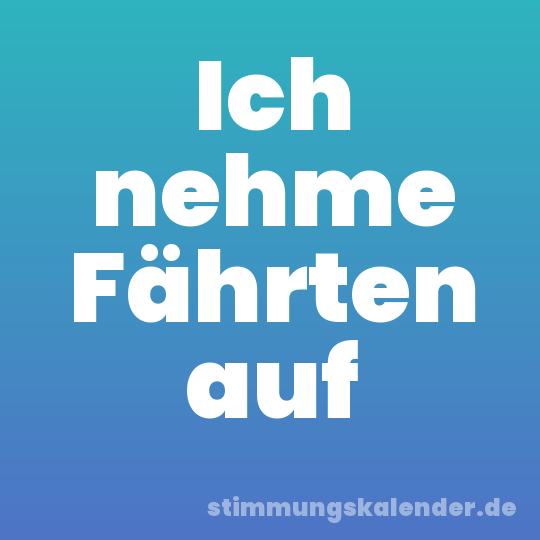 Ich nehme Fährten auf