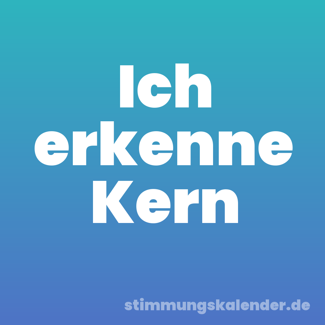 Ich erkenne Kern