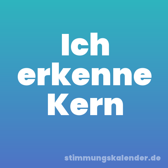 Ich erkenne Kern