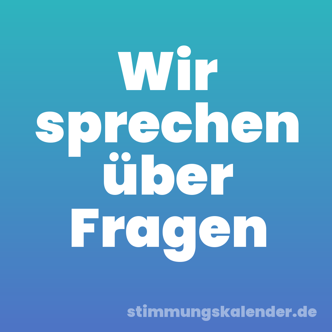 Wir sprechen über Fragen
