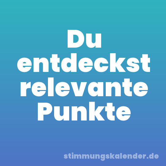 Du entdeckst relevante Punkte