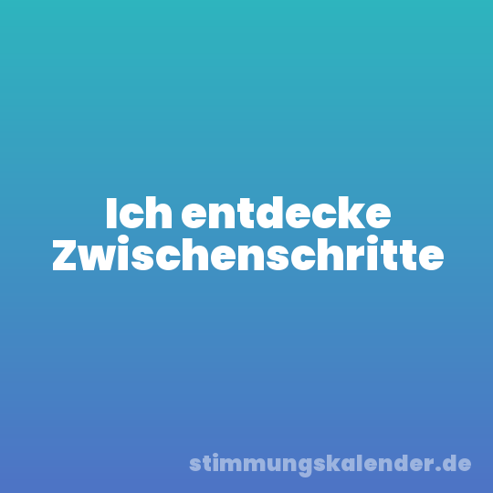 Ich entdecke Zwischenschritte