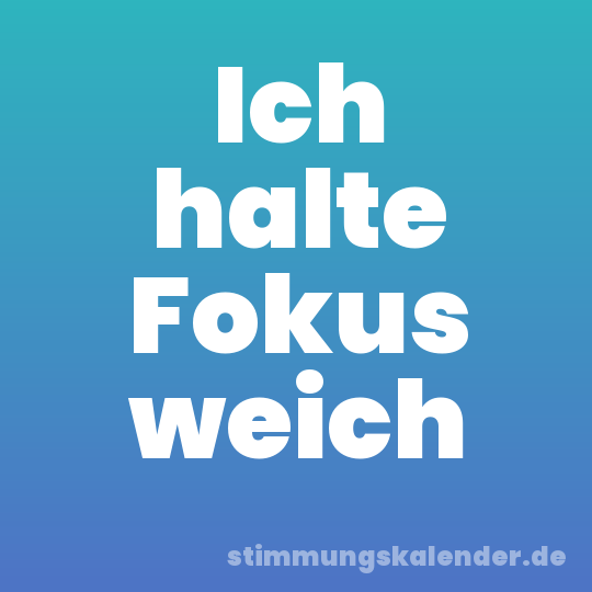 Ich halte Fokus weich