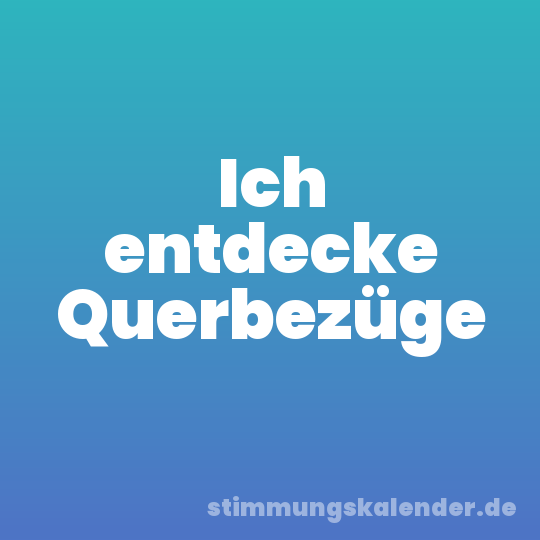 Ich entdecke Querbezüge