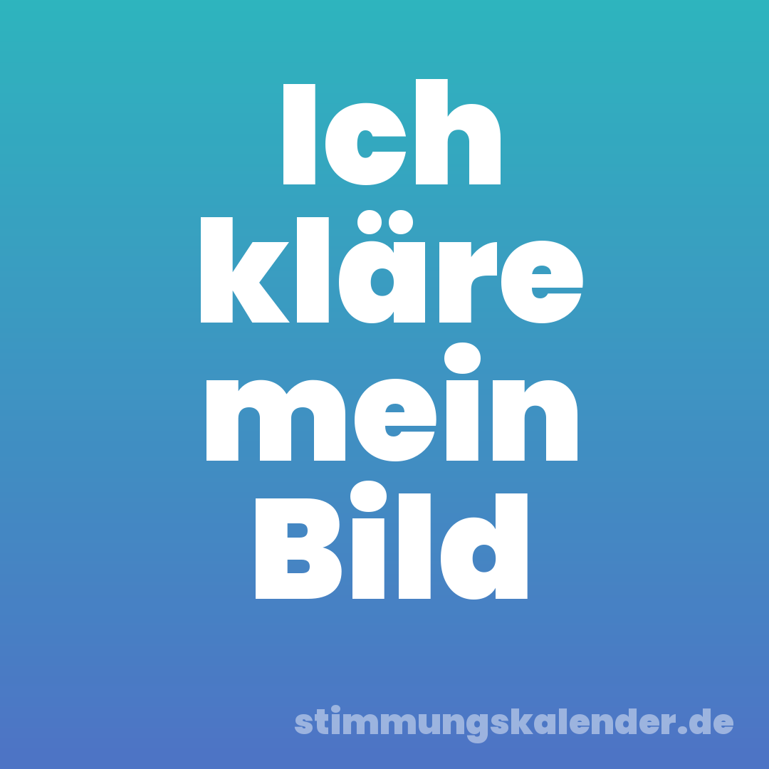 Ich kläre mein Bild