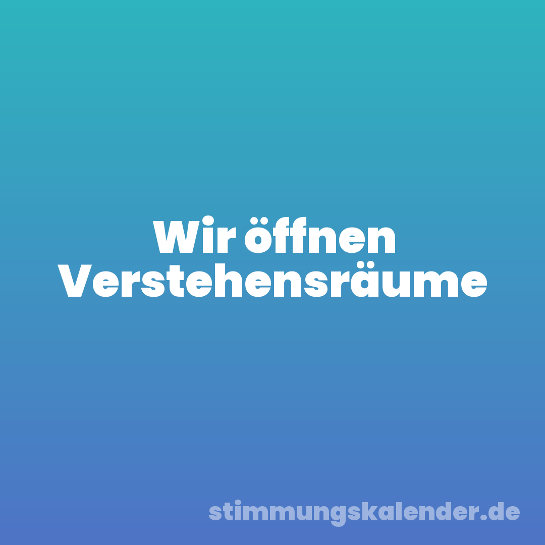 Wir öffnen Verstehensräume