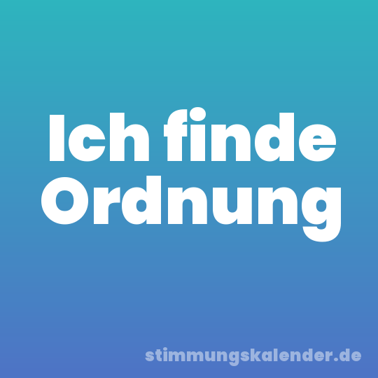 Ich finde Ordnung